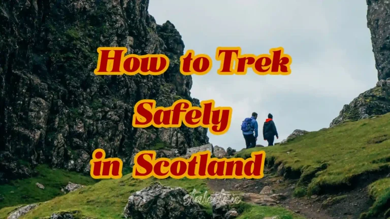 How to trek safely in Scotland