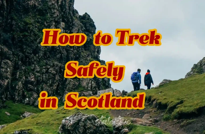 How to trek safely in Scotland