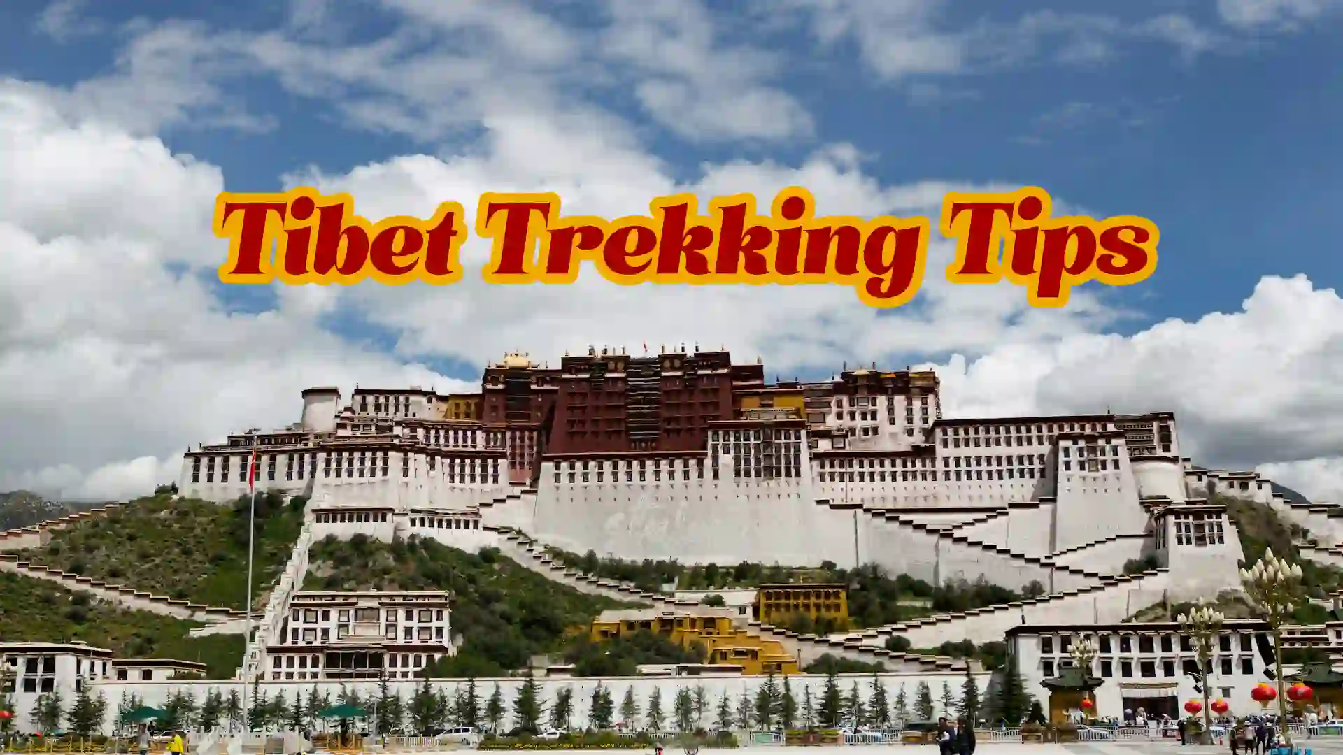 Tibet Trekking tips